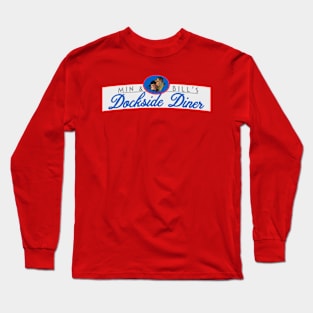 Min & Bill's Dockside Diner Long Sleeve T-Shirt